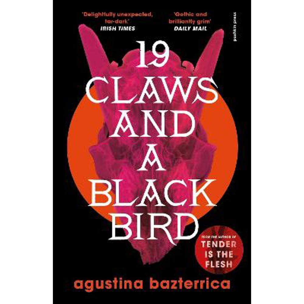 Nineteen Claws and a Black Bird (Paperback) - Agustina Bazterrica